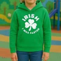 Irish Shamrock, I Was Faster Happy St Patrick Day Outfits Kids Hoodie thumb 3