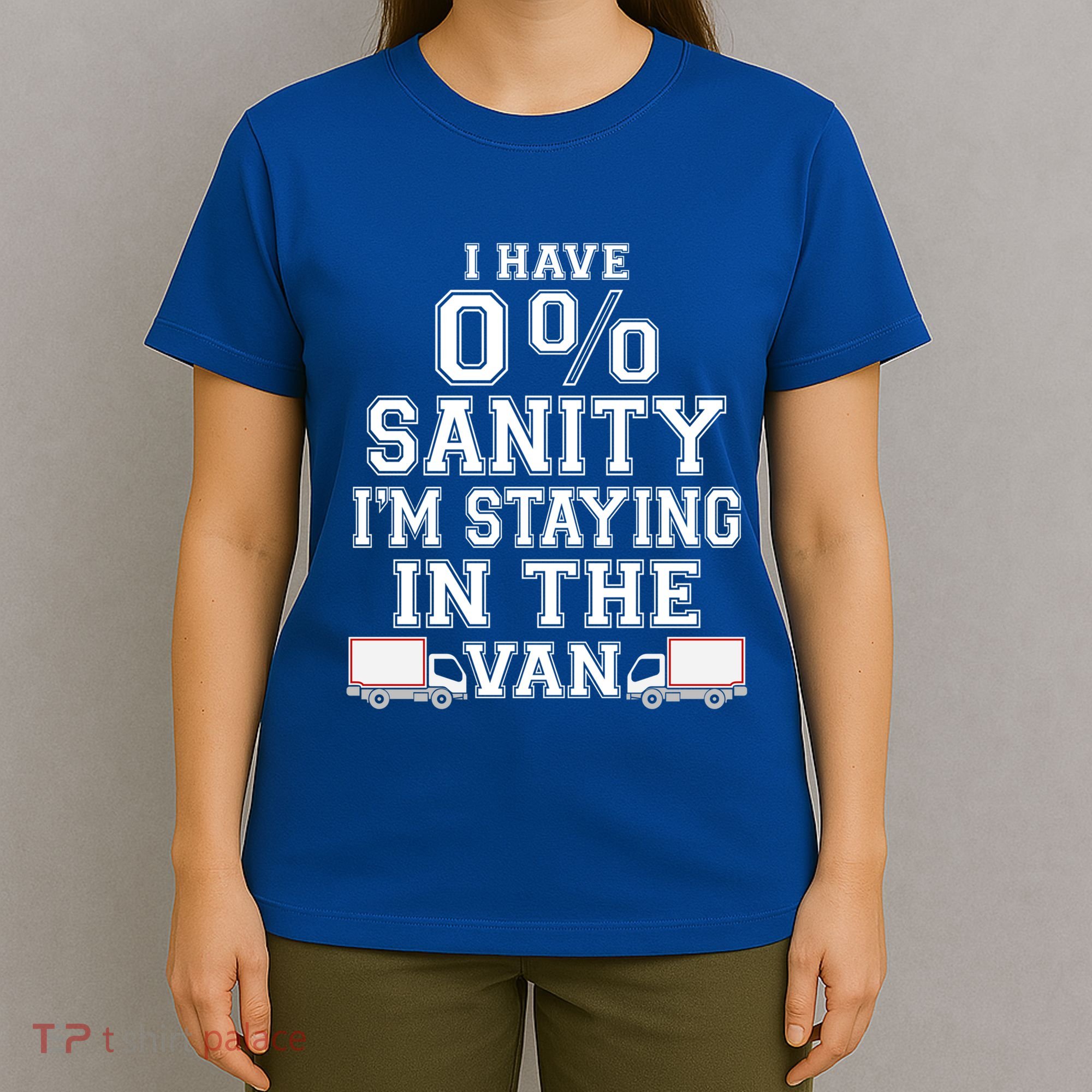IM Staying In Tha Van Phasmophobia Funny I Have Sanity Gift T-Shirt