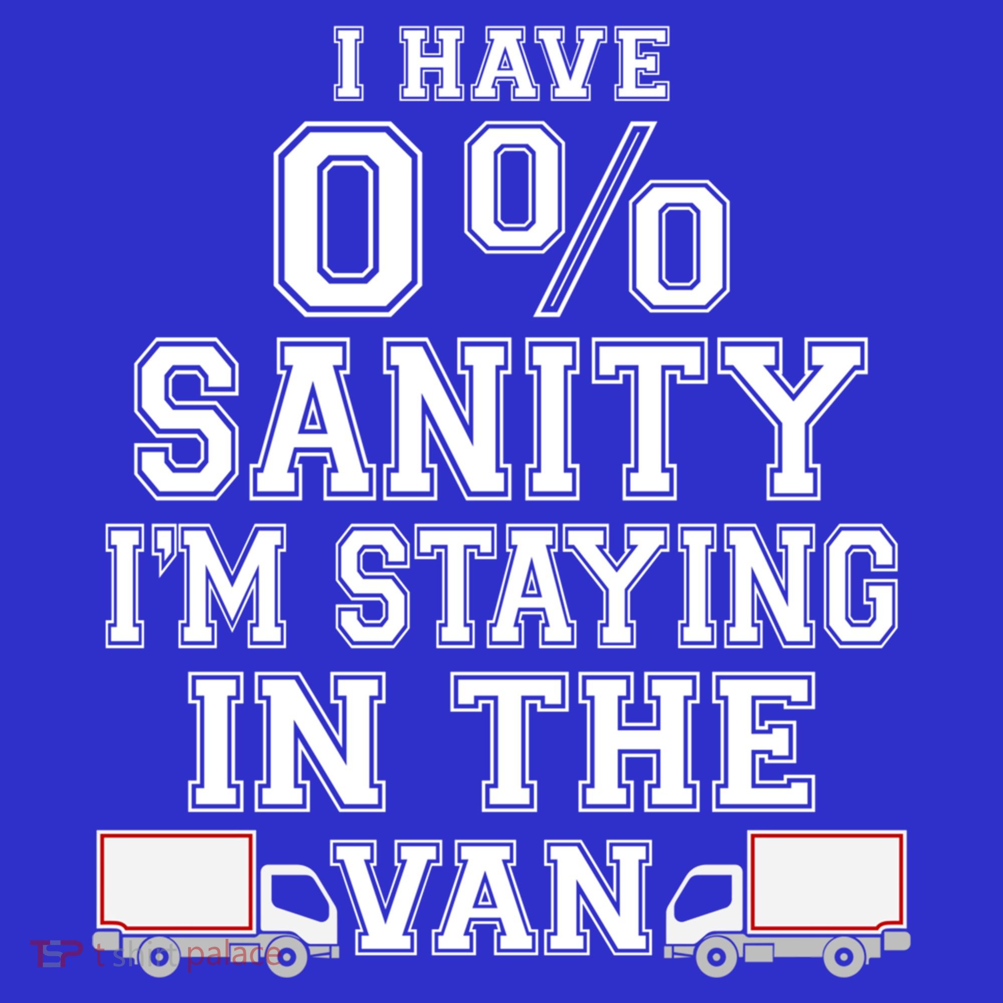 IM Staying In Tha Van Phasmophobia Funny I Have Sanity Gift Polo