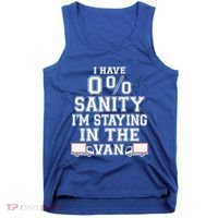 IM Staying In Tha Van Phasmophobia Funny I Have Sanity Gift Tank Top thumb 0