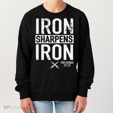 Iron Sharpens Iron Proverbs 27:17 Christian Women's Sweatshirt