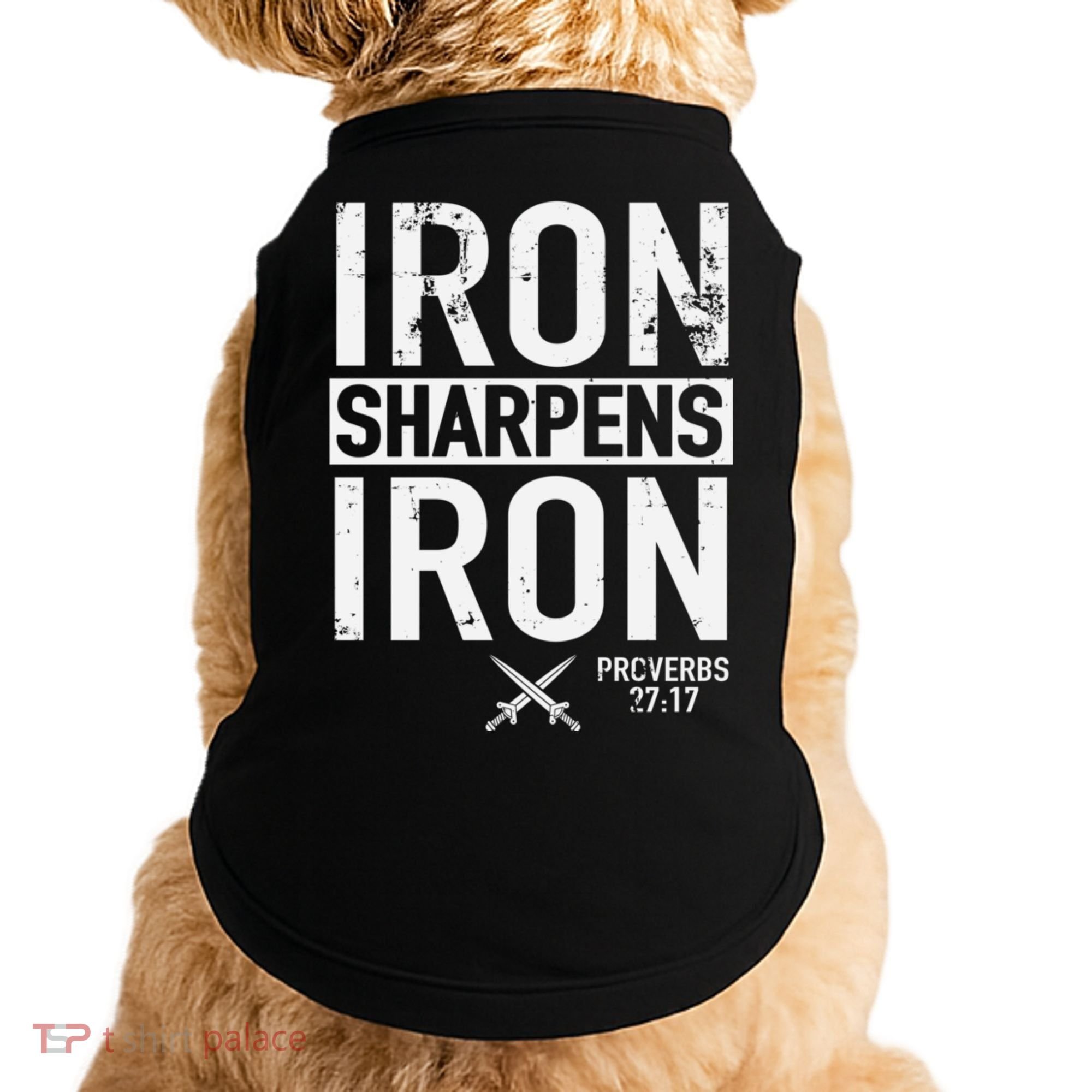 Iron Sharpens Iron Proverbs 27:17 Christian Doggie Tank