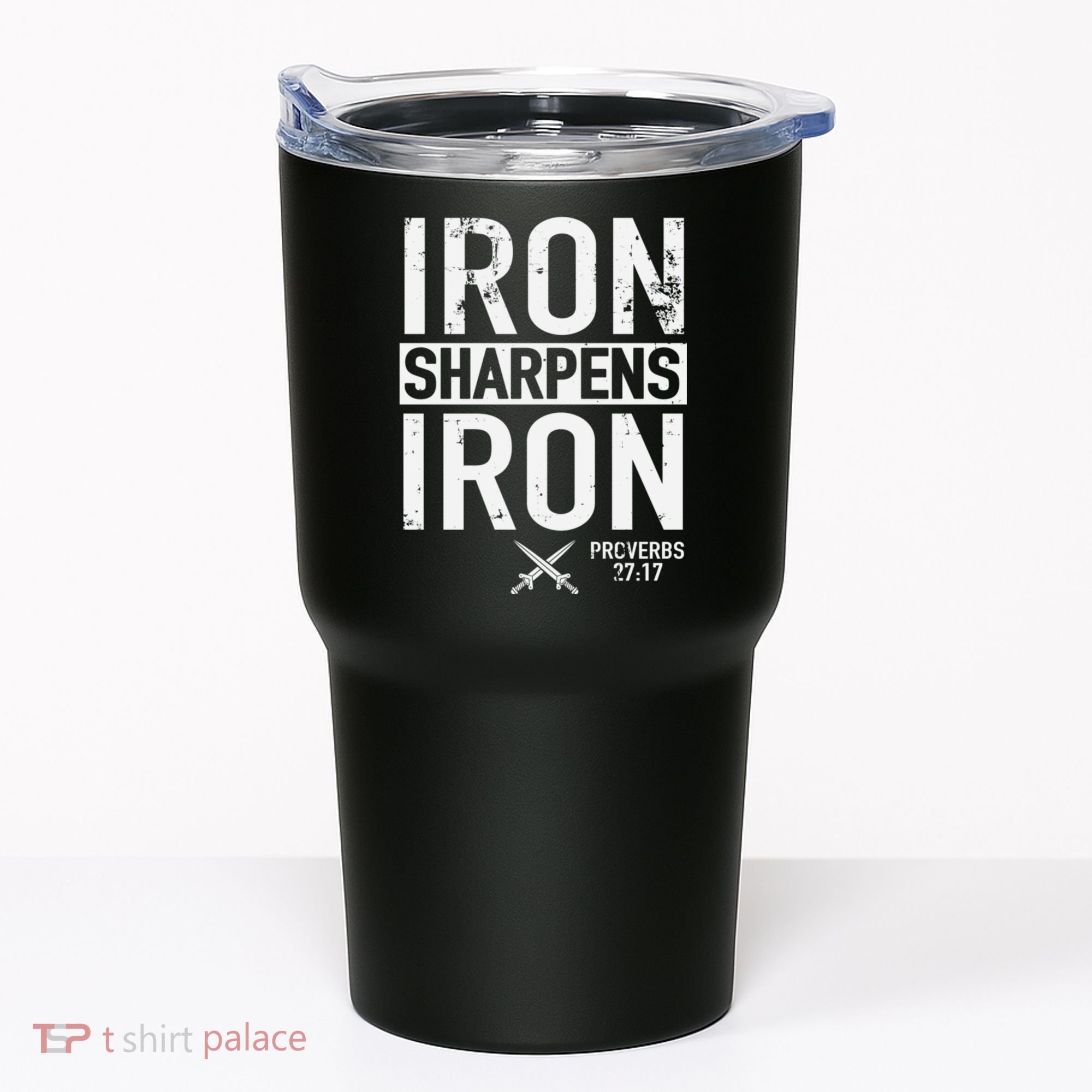 Iron Sharpens Iron Proverbs 27:17 Christian Tumbler