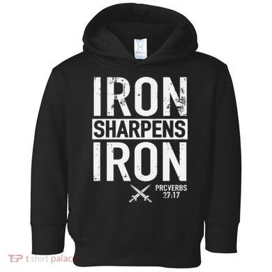 Iron Sharpens Iron Proverbs 27:17 Christian Toddler Hoodie