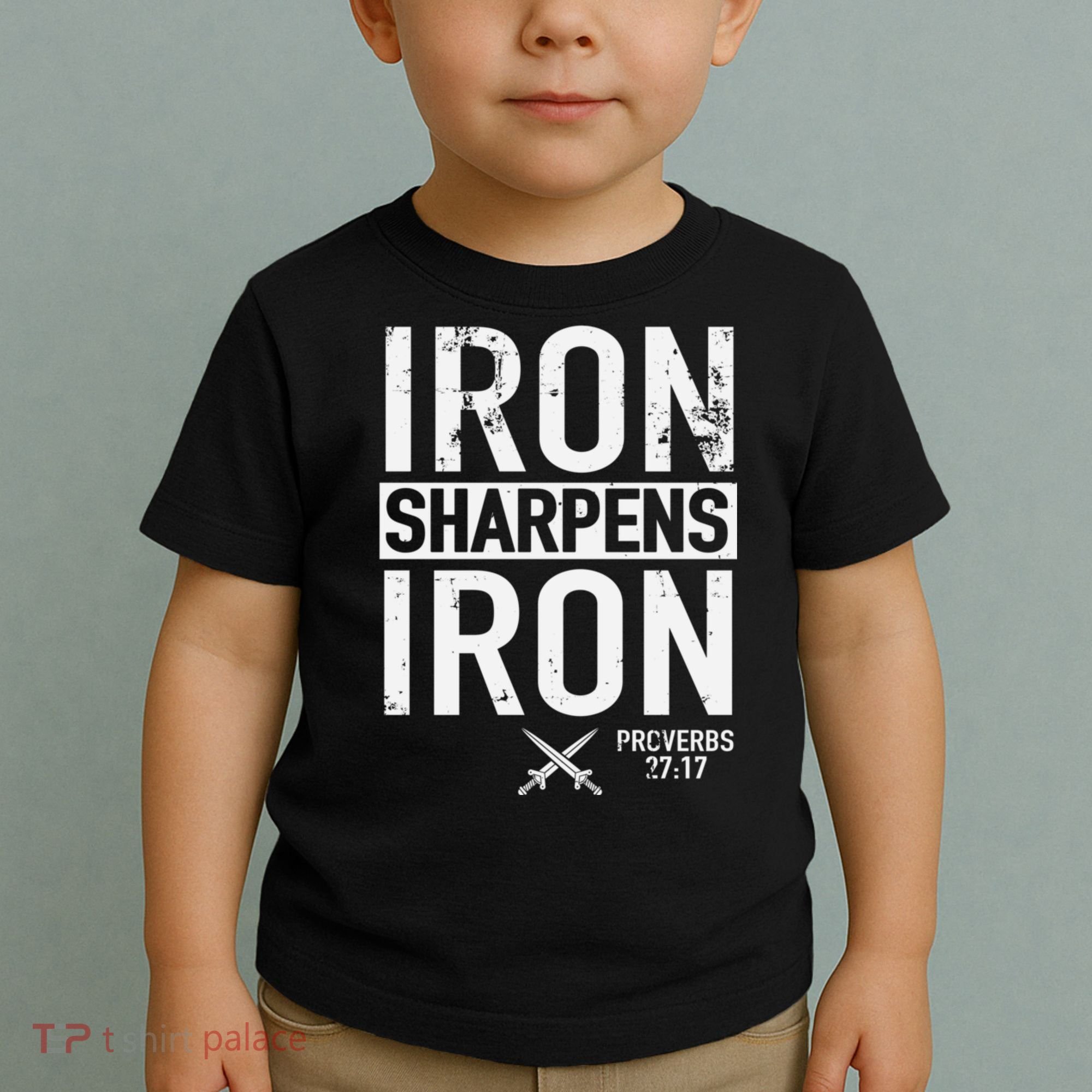 Iron Sharpens Iron Proverbs 27:17 Christian Toddler T-Shirt