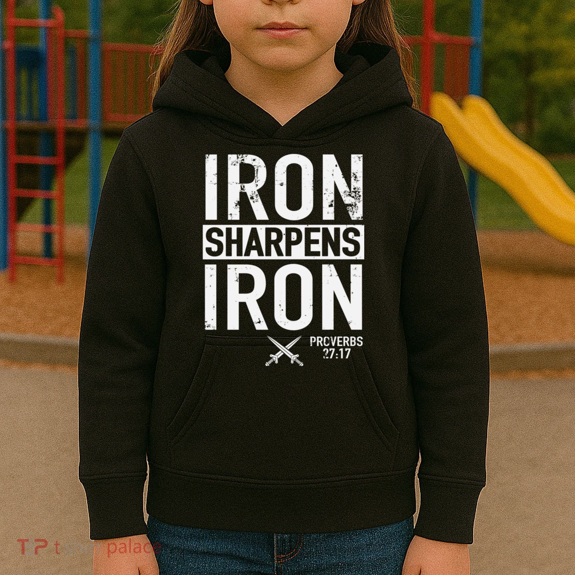 Iron Sharpens Iron Proverbs 27:17 Christian Kids Hoodie
