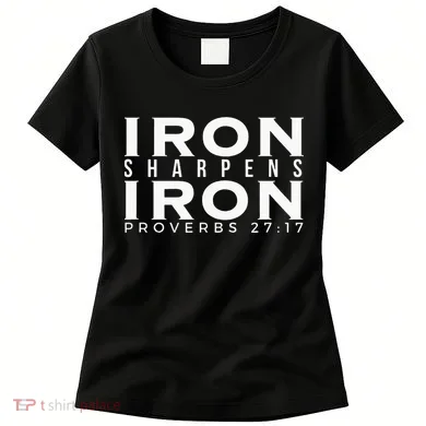 Iron Sharpens Iron Proverbs 2717 Women's T-Shirt
