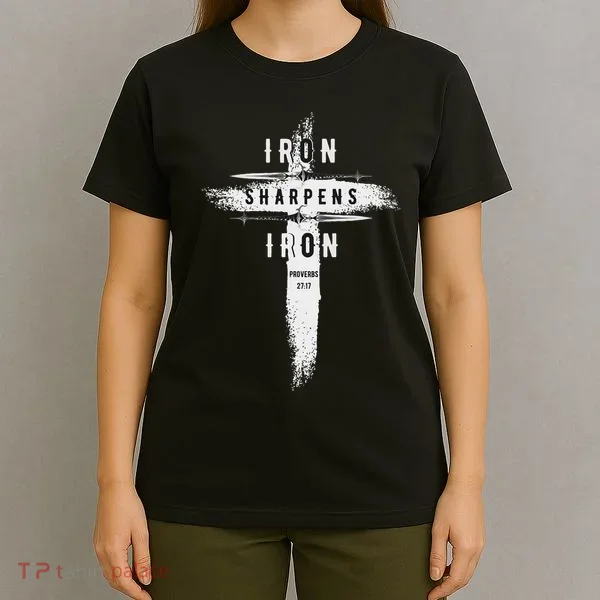 Iron Sharpens Iron Proverbs 2717 Christian T-Shirt