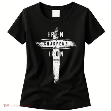 Iron Sharpens Iron Proverbs 2717 Christian Women's T-Shirt