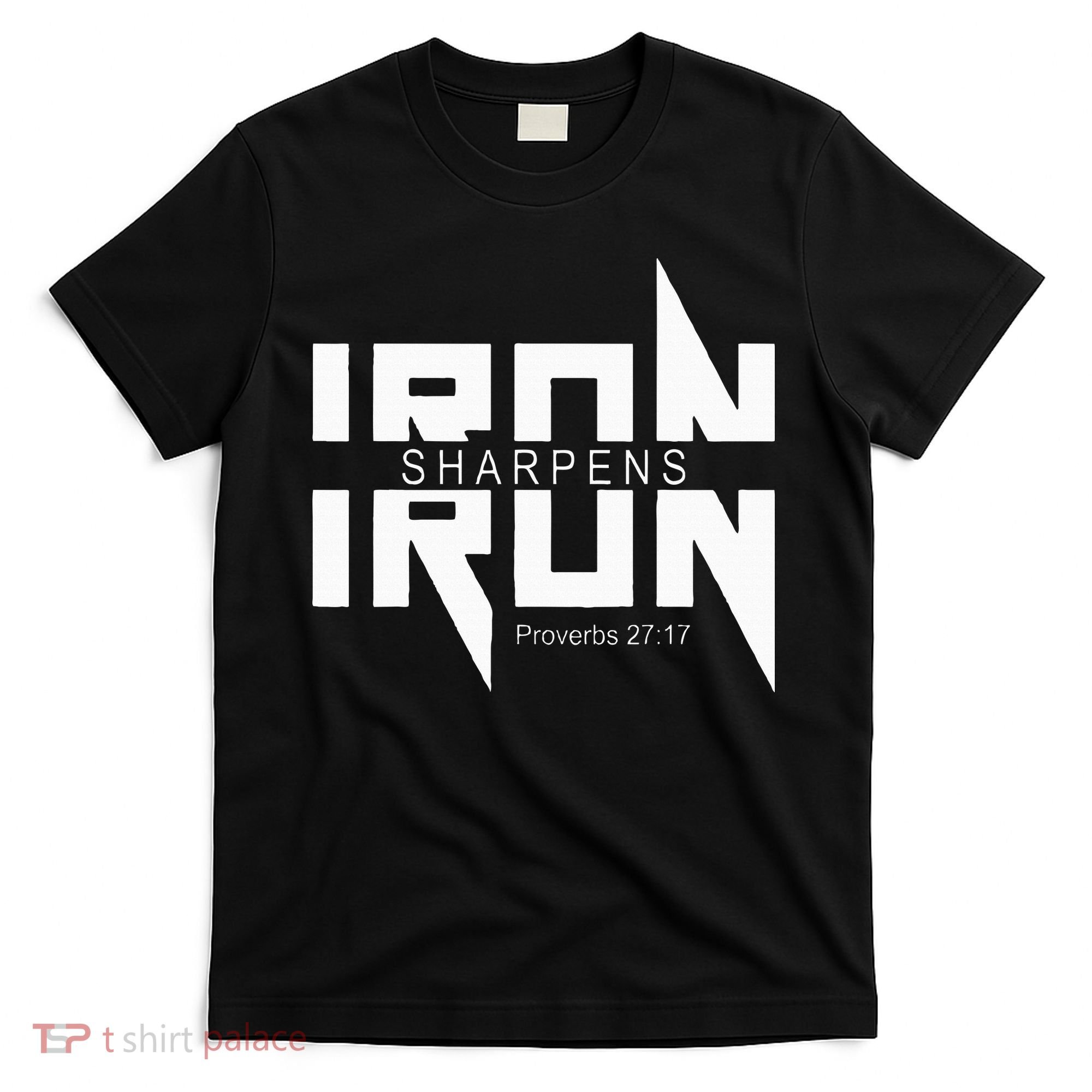 Iron Sharpens Iron Bible Jesus Faith Religious Christian T-Shirt