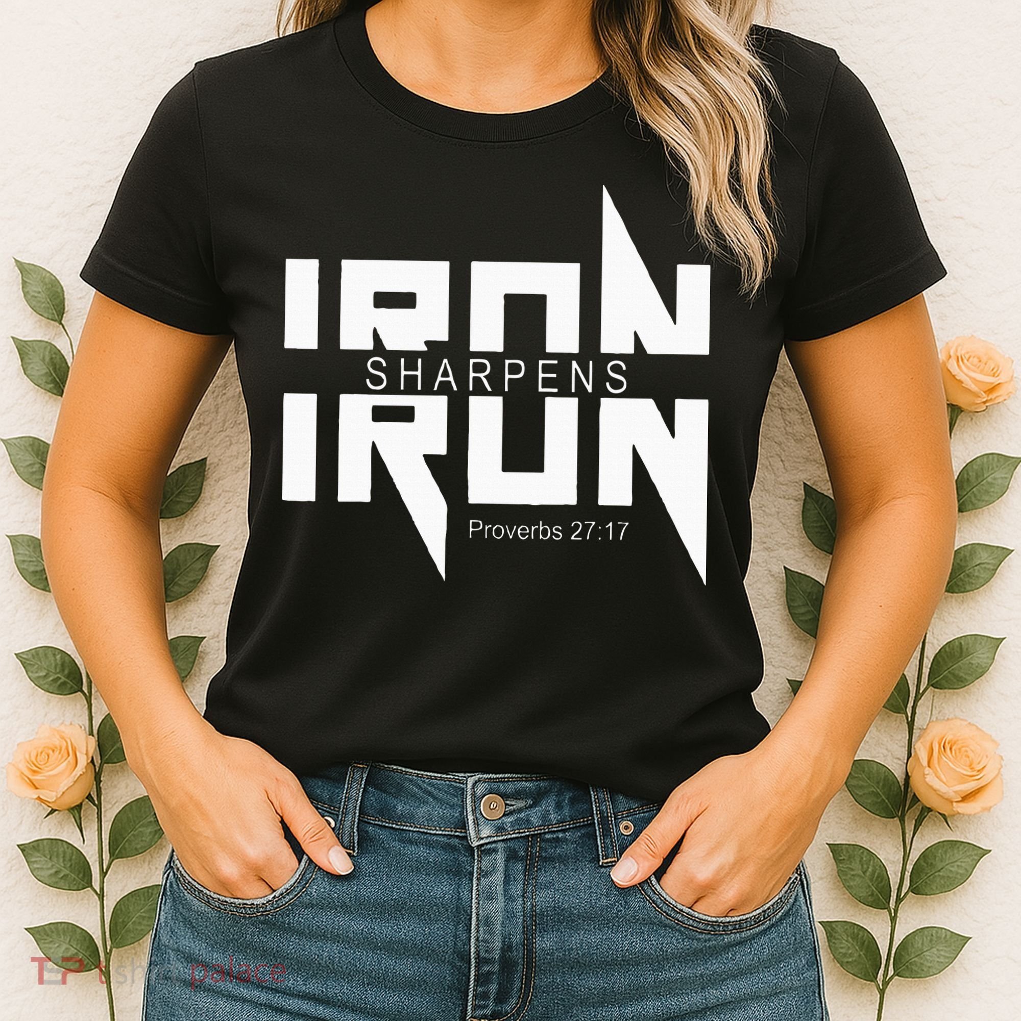 Iron Sharpens Iron Bible Jesus Faith Religious Christian Women's T-Shirt