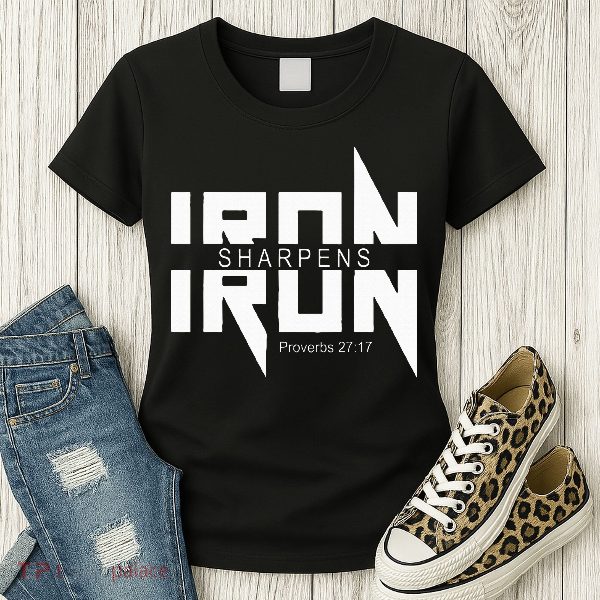 Iron Sharpens Iron Bible Jesus Faith Religious Christian Women's T-Shirt