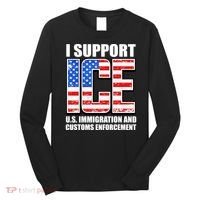 I Support ICE US Immigration And Customs Enforcement Long Sleeve Shirt thumb 0