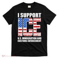 I Support ICE US Immigration And Customs Enforcement T-Shirt thumb 0