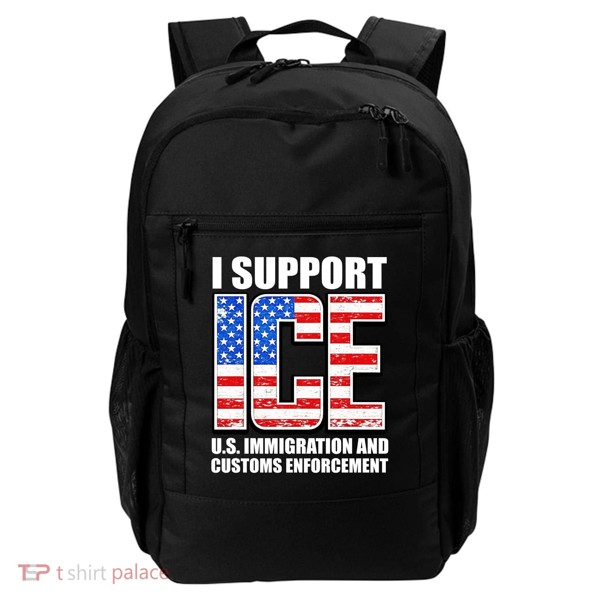 I Support ICE US Immigration And Customs Enforcement Backpack