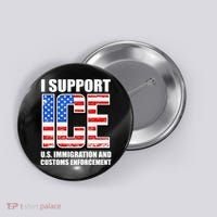 I Support ICE US Immigration And Customs Enforcement Button thumb 0