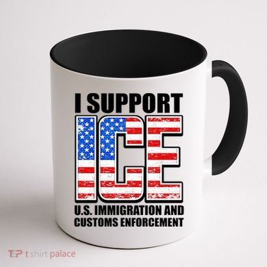 I Support ICE US Immigration And Customs Enforcement Coffee Mug back
