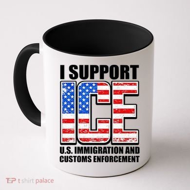 I Support ICE US Immigration And Customs Enforcement Coffee Mug