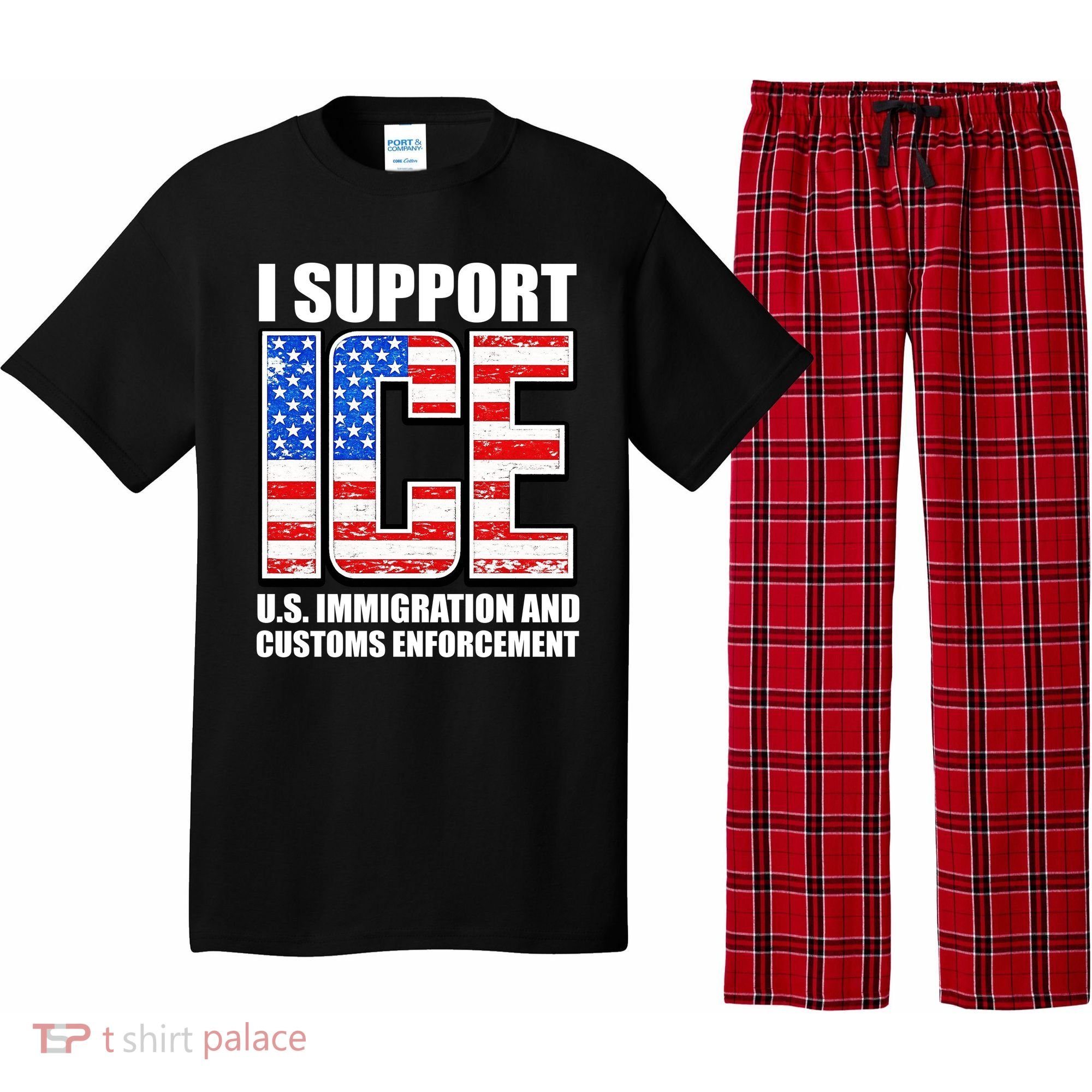 I Support ICE US Immigration And Customs Enforcement Pajama Set