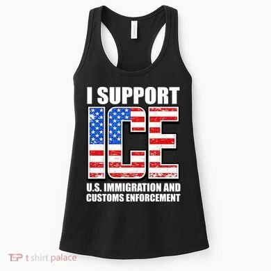 I Support ICE US Immigration And Customs Enforcement Women's Tank Top