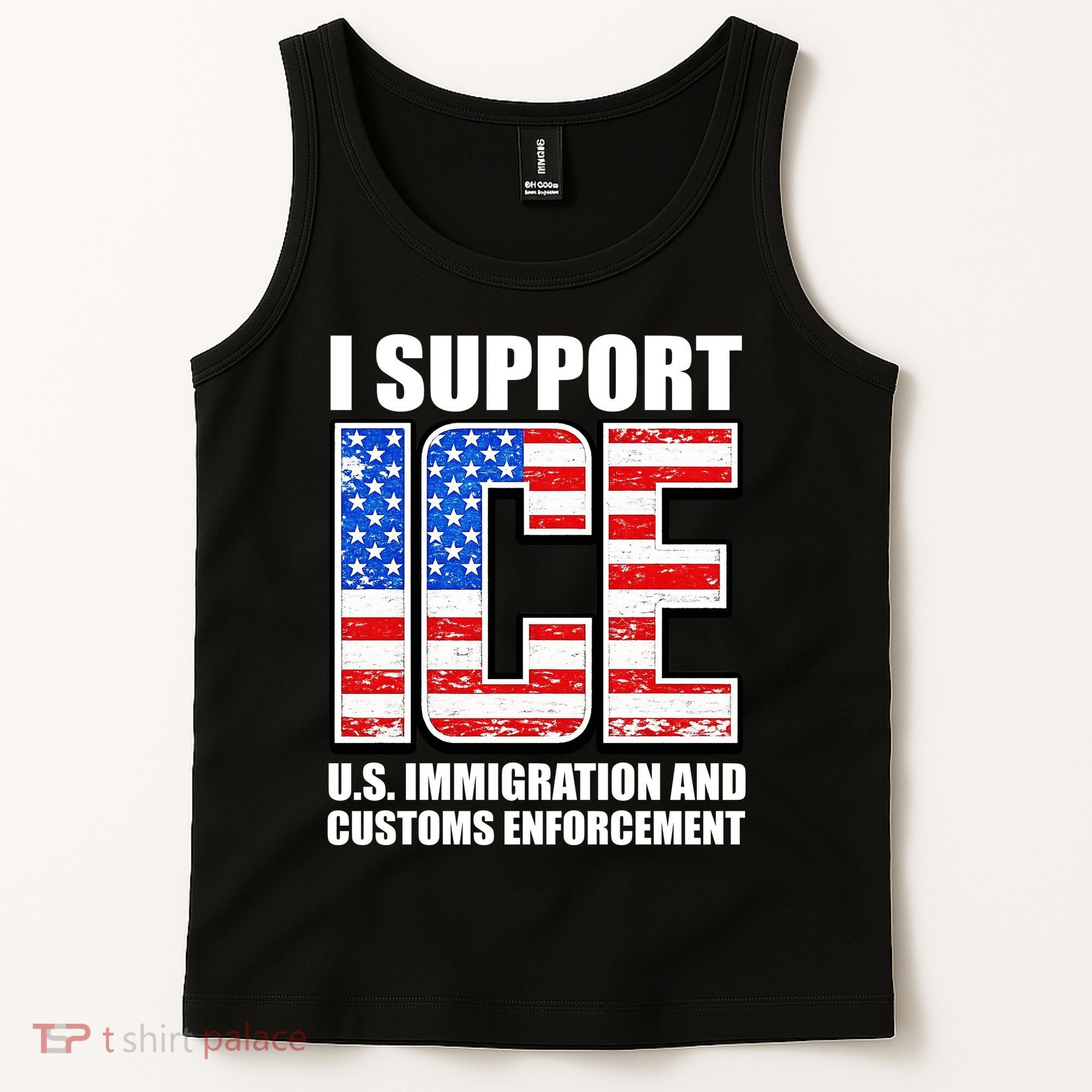 I Support ICE US Immigration And Customs Enforcement Tank Top