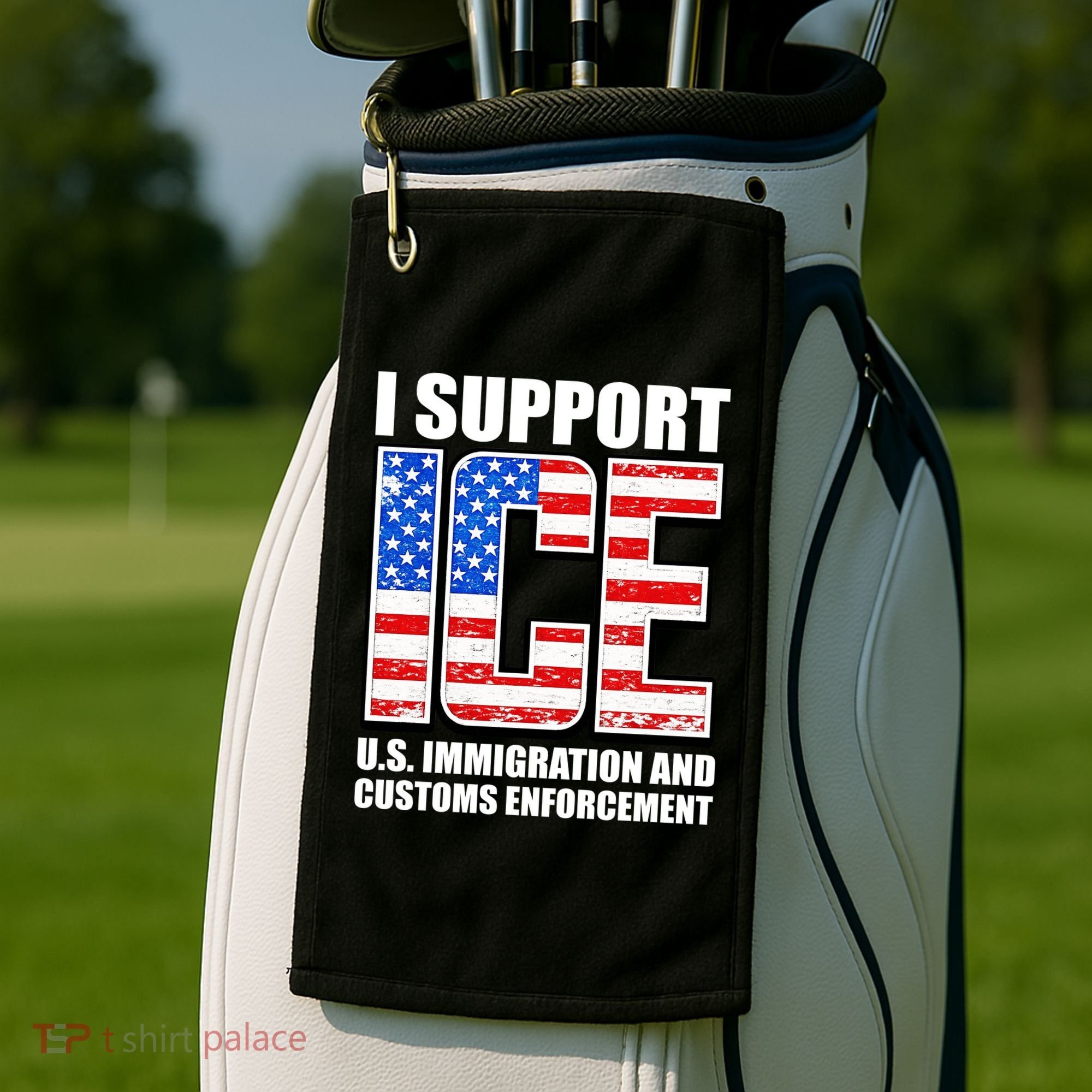 I Support ICE US Immigration And Customs Enforcement Golf Towel