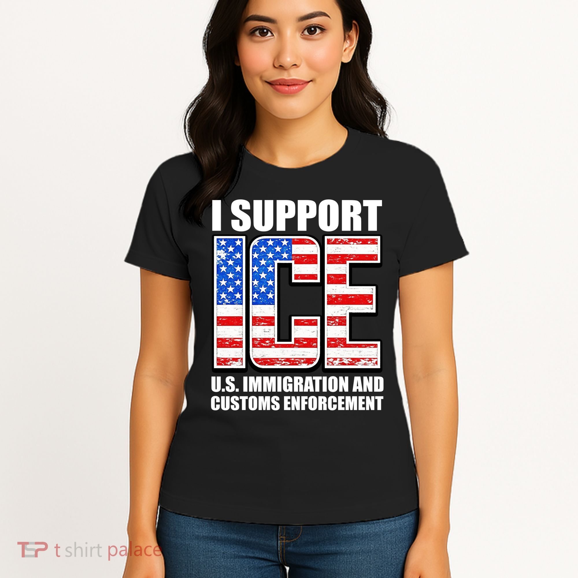 I Support ICE US Immigration And Customs Enforcement Women's T-Shirt