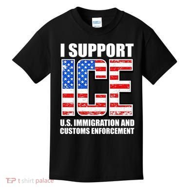 I Support ICE US Immigration And Customs Enforcement Kids T-Shirt