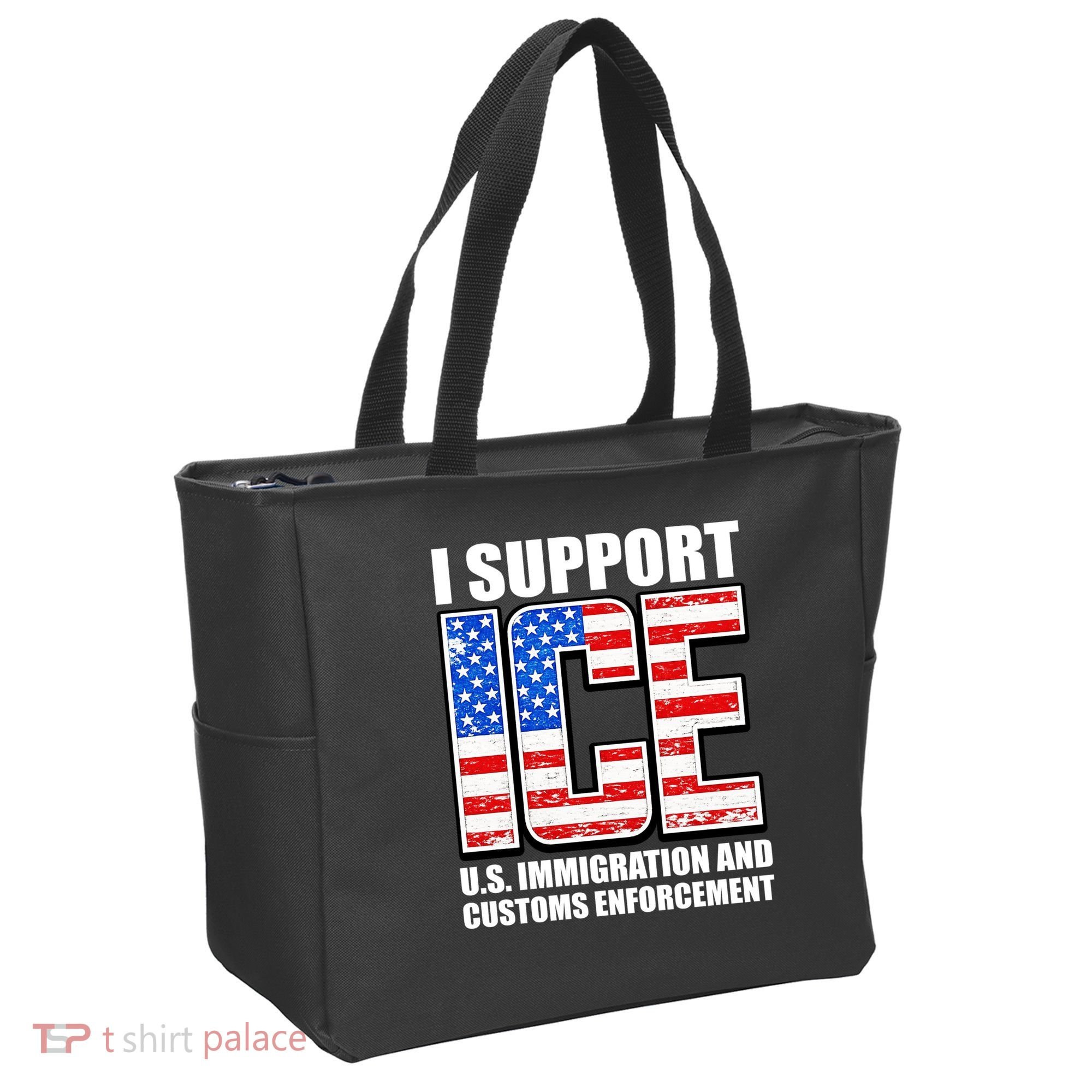 I Support ICE US Immigration And Customs Enforcement Tote Bag