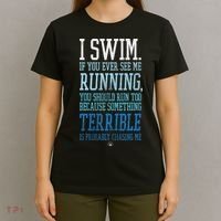 I Swim If You Ever See Me Running Funny Swimmer T-Shirt thumb 4