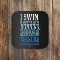 I Swim If You Ever See Me Running Funny Swimmer Coaster thumb 0