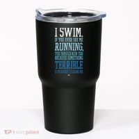 I Swim If You Ever See Me Running Funny Swimmer Tumbler thumb 0