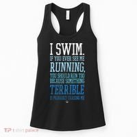 I Swim If You Ever See Me Running Funny Swimmer Women's Tank Top thumb 0