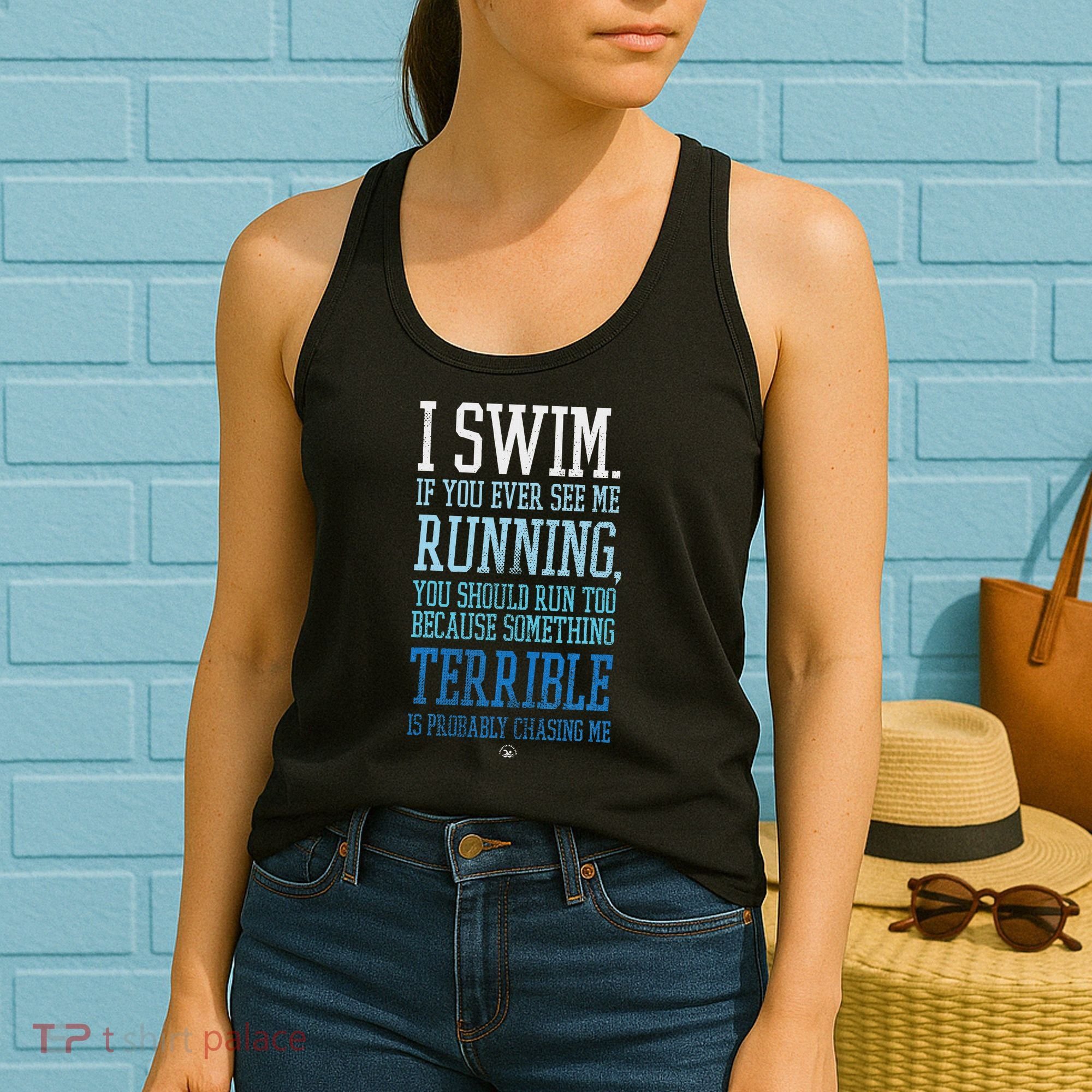 I Swim If You Ever See Me Running Funny Swimmer Women's Tank Top