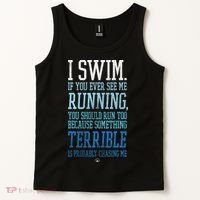 I Swim If You Ever See Me Running Funny Swimmer Tank Top thumb 2