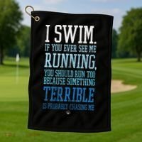 I Swim If You Ever See Me Running Funny Swimmer Golf Towel thumb 1