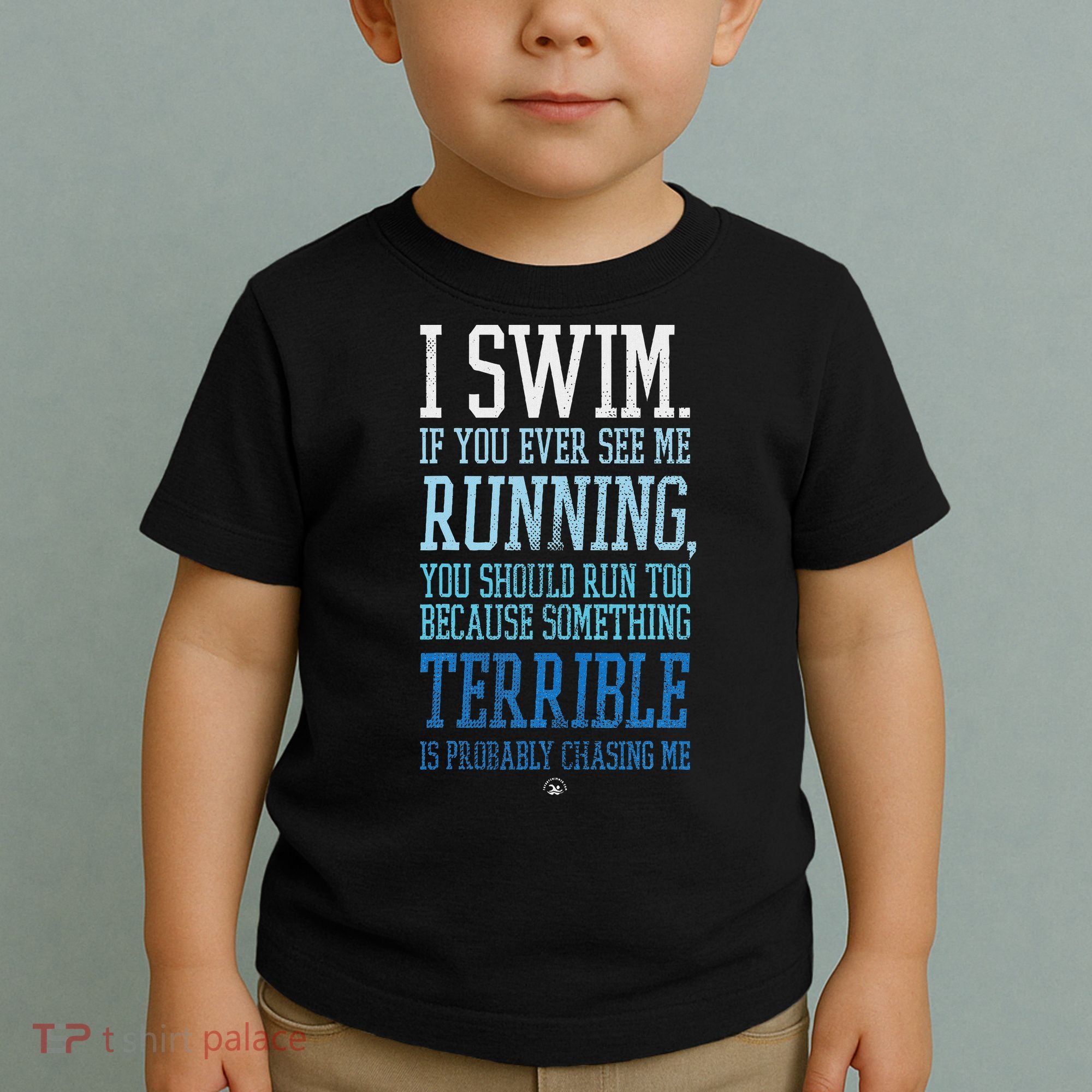 I Swim If You Ever See Me Running Funny Swimmer Toddler T-Shirt