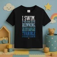 I Swim If You Ever See Me Running Funny Swimmer Toddler T-Shirt thumb 3