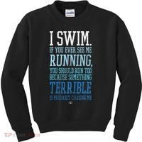 I Swim If You Ever See Me Running Funny Swimmer Kids Sweatshirt thumb 0