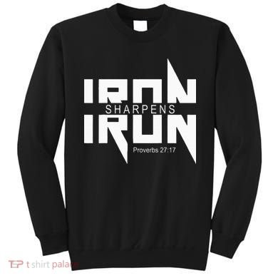 Iron Sharpens Iron Bible Jesus Faith Religious Christian Sweatshirt