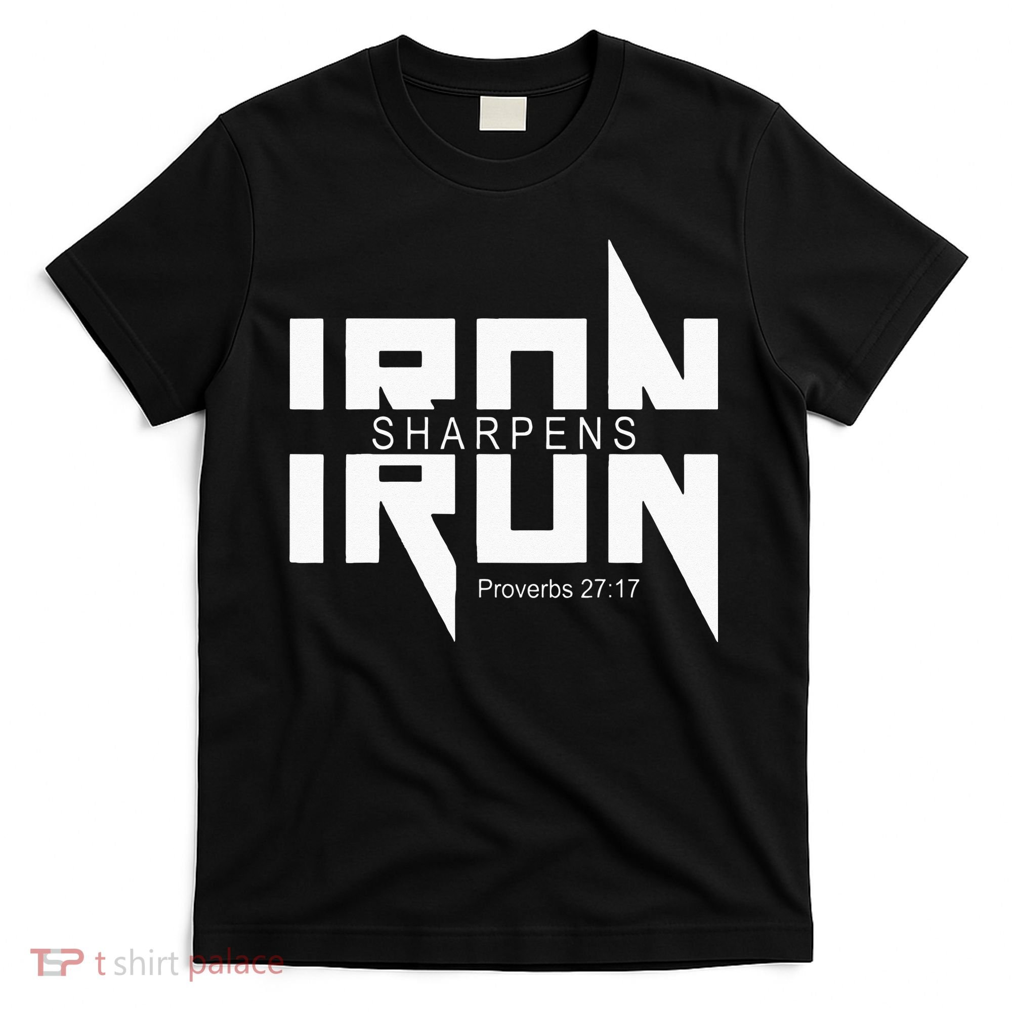 Iron Sharpens Iron Bible Jesus Faith Religious Christian T-Shirt
