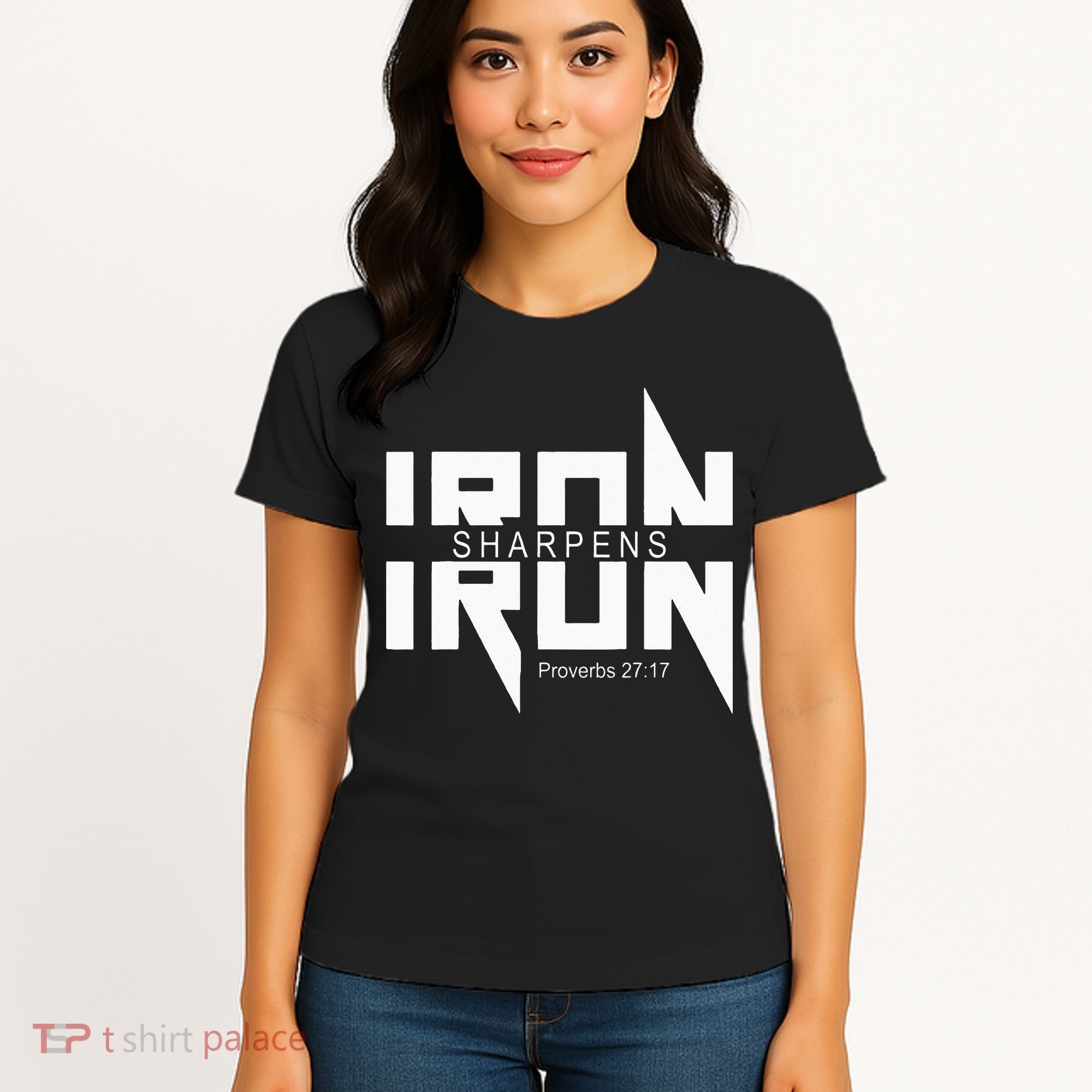 Iron Sharpens Iron Bible Jesus Faith Religious Christian Women's T-Shirt