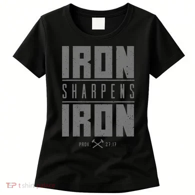 Iron Sharpens Iron Christian Bible Scripture Gym Workout Women's T-Shirt