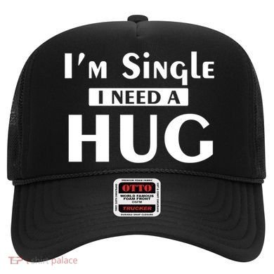 IM Single I Need A Hug Funny Valentines Day Gift Hat