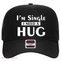 IM Single I Need A Hug Funny Valentines Day Gift Hat thumb 0