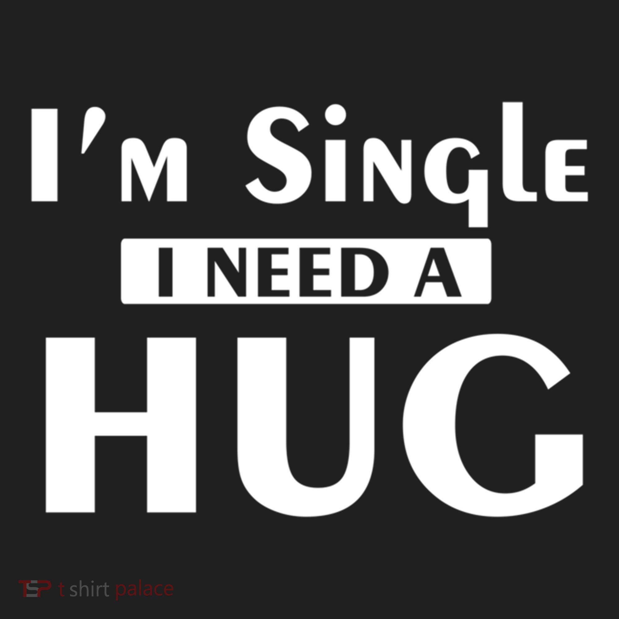 IM Single I Need A Hug Funny Valentines Day Gift Hat