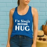 IM Single I Need A Hug Funny Valentines Day Gift Women's Tank Top thumb 2