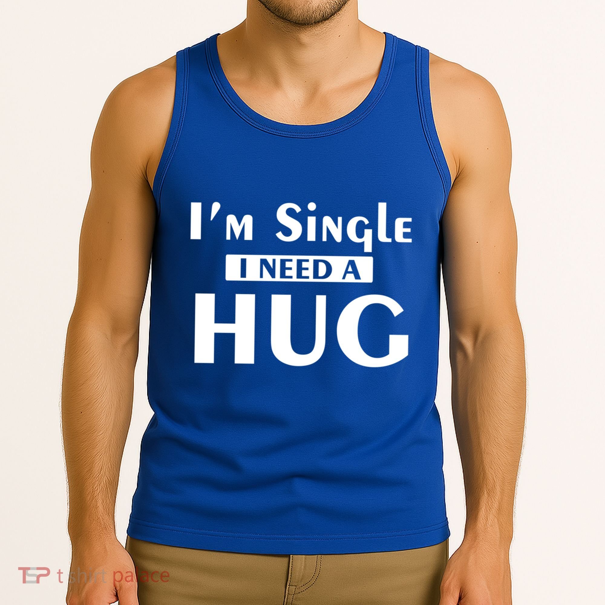 IM Single I Need A Hug Funny Valentines Day Gift Tank Top