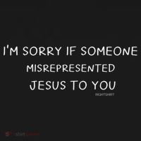 I'm Sorry If Someone Misrepresented Jesus To You. Apologies Long Sleeve Shirt thumb 2