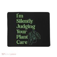 I'm Silently Judging Your Plant Care Plants Lovers  Mousepad thumb 0